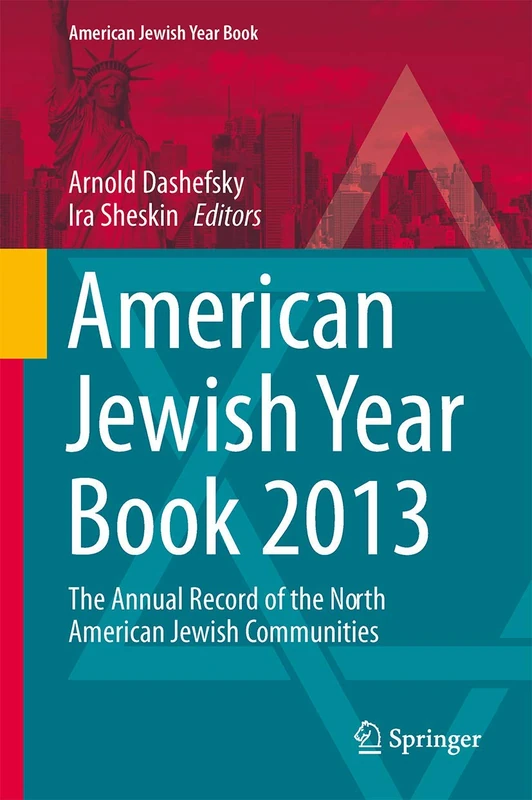 American Jewish Year Book 2013: The Annual Record of the North American Jewish Communities: 113