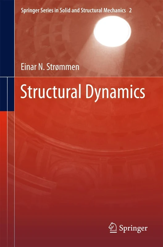 Structural Dynamics: 2 (Springer Series in Solid and Structural Mechanics)