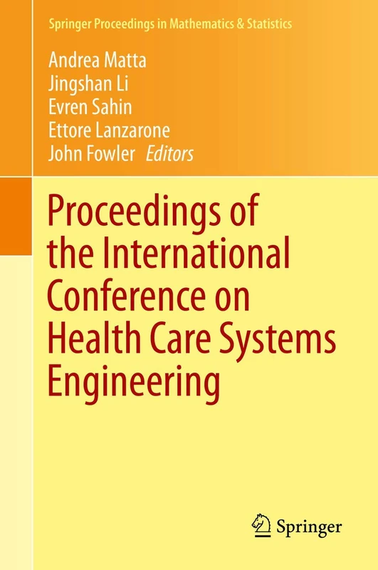 Proceedings of the International Conference on Health Care Systems Engineering: 61 (Springer Proceedings in Mathematics & Statistics, 61) - Image 1