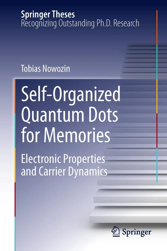 Self-Organized Quantum Dots for Memories: Electronic Properties and Carrier Dynamics (Springer Theses)