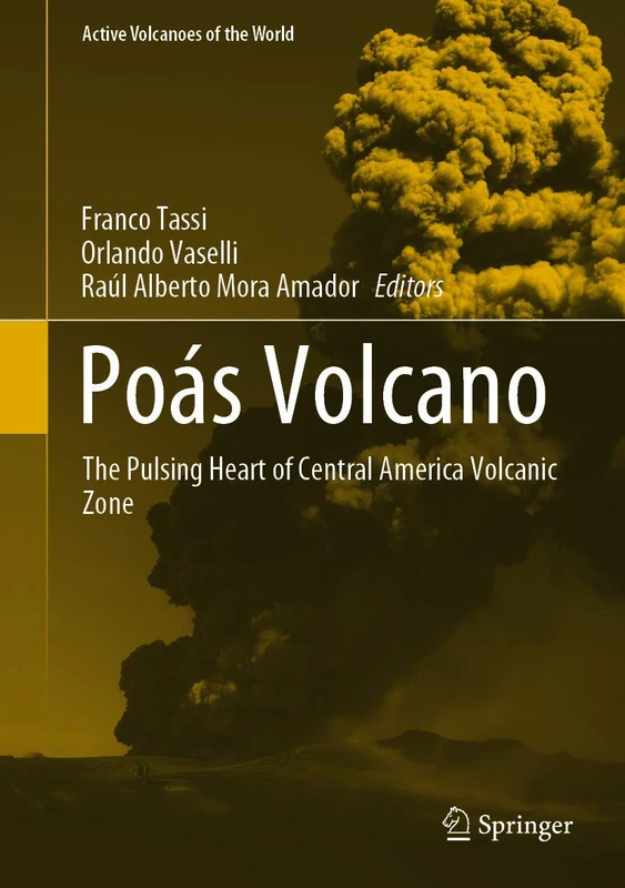 Poás Volcano: The Pulsing Heart of Central America Volcanic Zone (Active Volcanoes of the World)