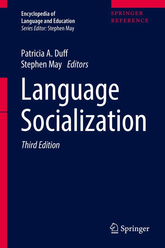 Language Socialization: 8 (Encyclopedia of Language and Education)