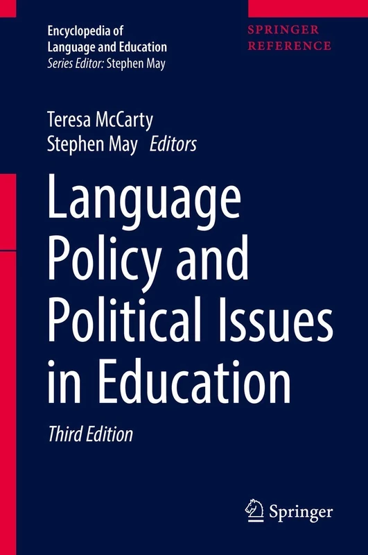 Language Policy and Political Issues in Education (Encyclopedia of Language and Education)