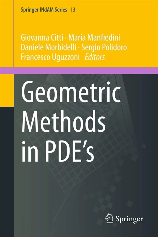 Geometric Methods in PDE’s: 13 (Springer INdAM Series, 13)