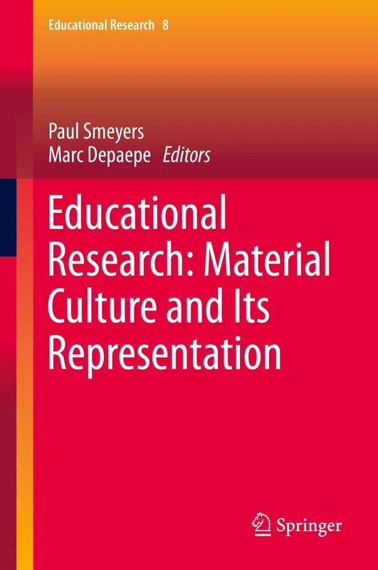 Educational Research: Material Culture and Its Representation: 8