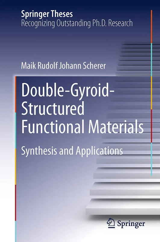 Double-Gyroid-Structured Functional Materials: Synthesis and Applications (Springer Theses)