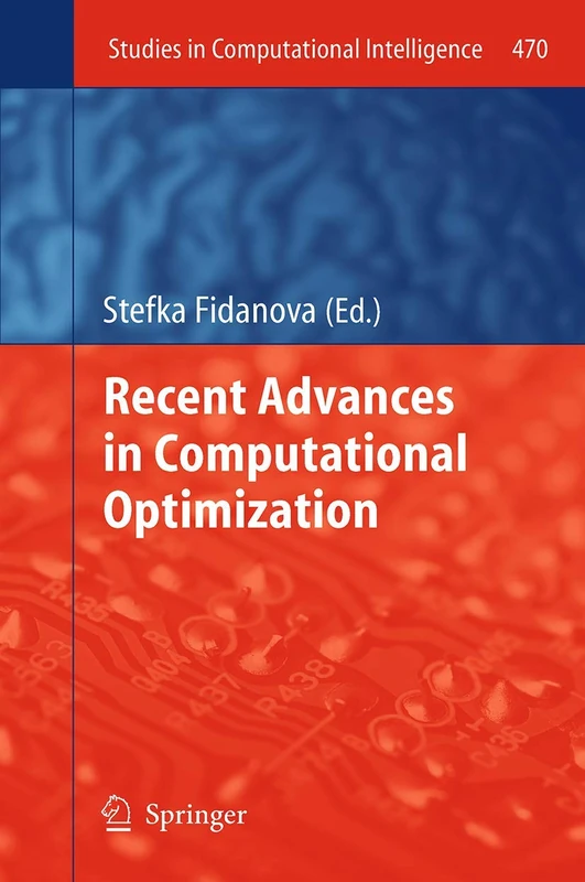 Recent Advances in Computational Optimization: 470 (Studies in Computational Intelligence, 470)