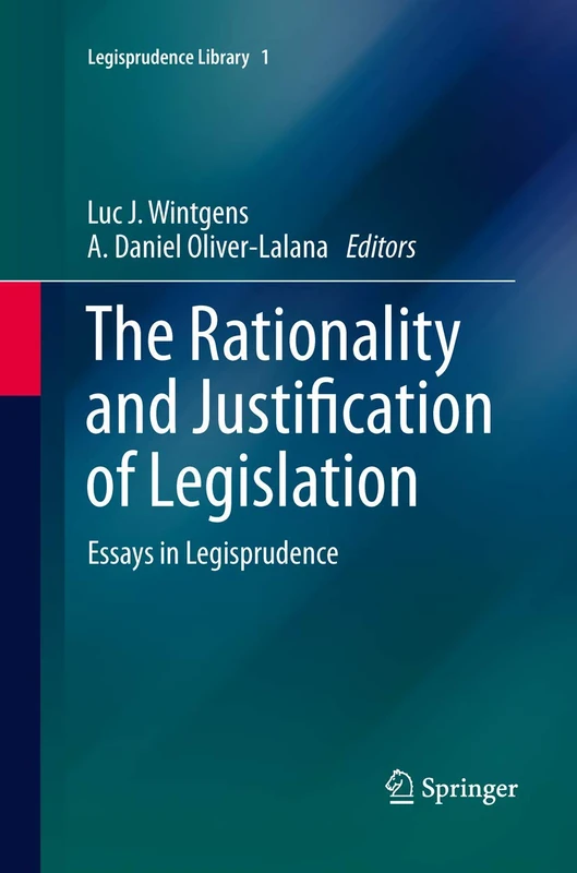 The Rationality and Justification of Legislation: Essays in Legisprudence: 1 (Legisprudence Library, 1) - Image 1