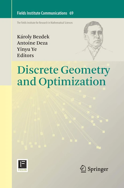 Discrete Geometry and Optimization: 69 (Fields Institute Communications, 69)