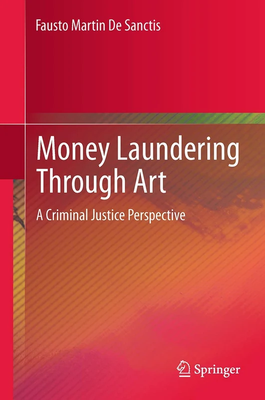 Money Laundering Through Art: A Criminal Justice Perspective