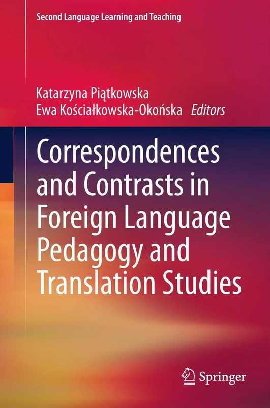 Correspondences and Contrasts in Foreign Language Pedagogy and Translation Studies (Second Language Learning and Teaching)