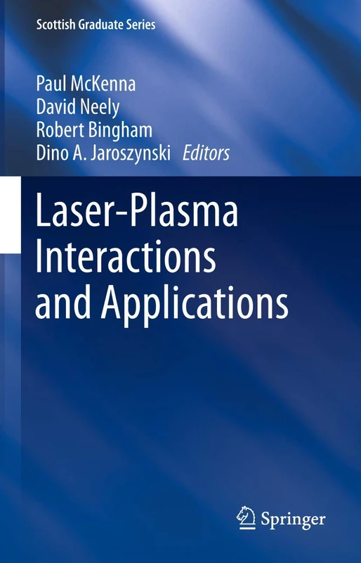 Laser-Plasma Interactions and Applications (Scottish Graduate Series)