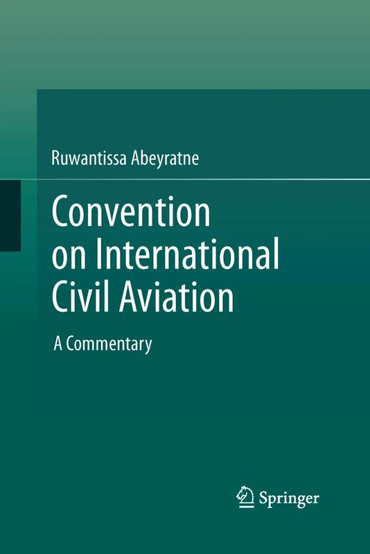Convention on International Civil Aviation: A Commentary