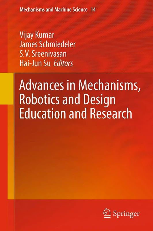 Advances in Mechanisms, Robotics and Design Education and Research: 14 (Mechanisms and Machine Science, 14)