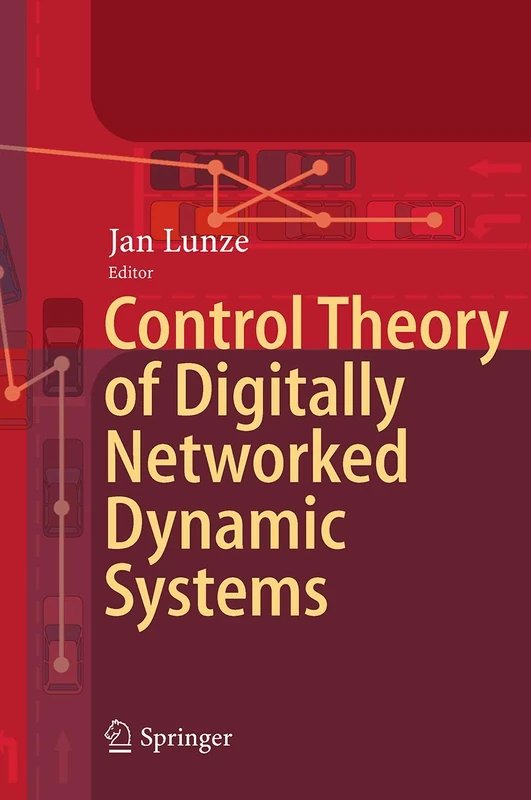 Springer - Control Theory of Digitally Networked Dynamic Systems
