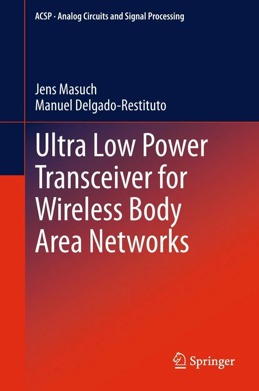 Ultra Low Power Transceiver for Wireless Body Area Networks (Analog Circuits and Signal Processing) - Image 1