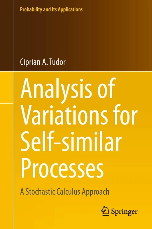 Analysis of Variations for Self-similar Processes: A Stochastic Calculus Approach (Probability and Its Applications)