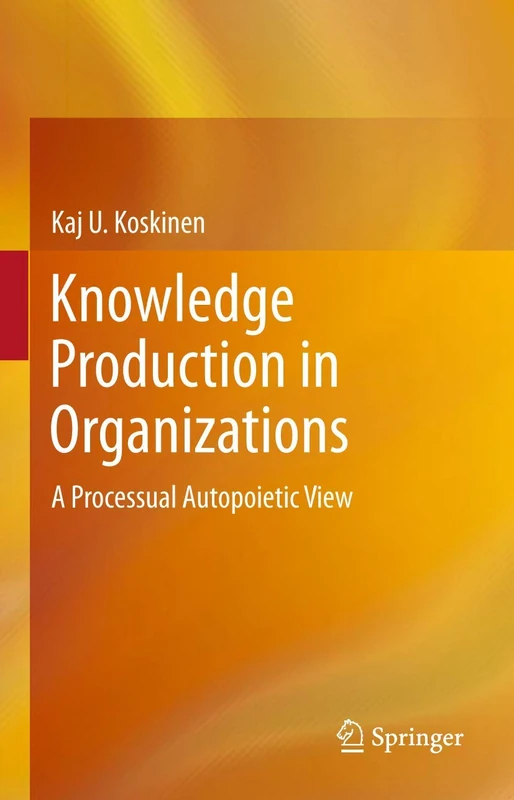 Knowledge Production in Organizations: A Processual Autopoietic View - Image 1