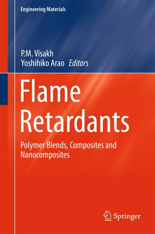 Flame Retardants: Polymer Blends, Composites and Nanocomposites (Engineering Materials)