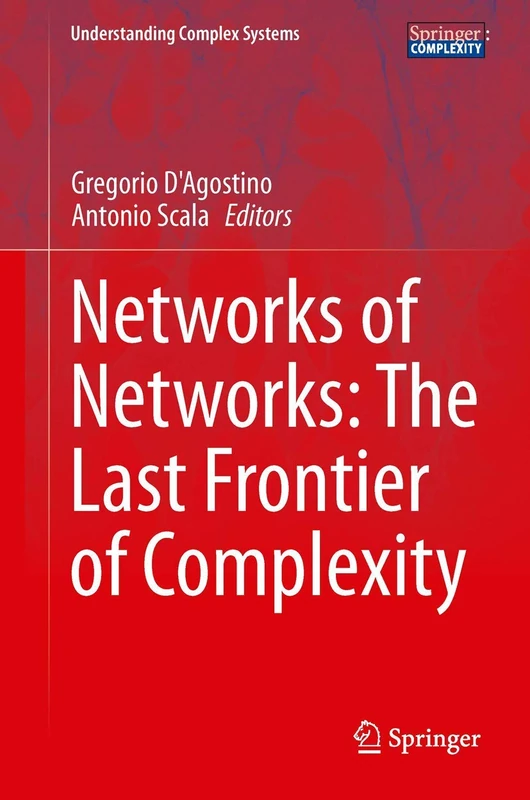 Networks of Networks: The Last Frontier of Complexity (Understanding Complex Systems)