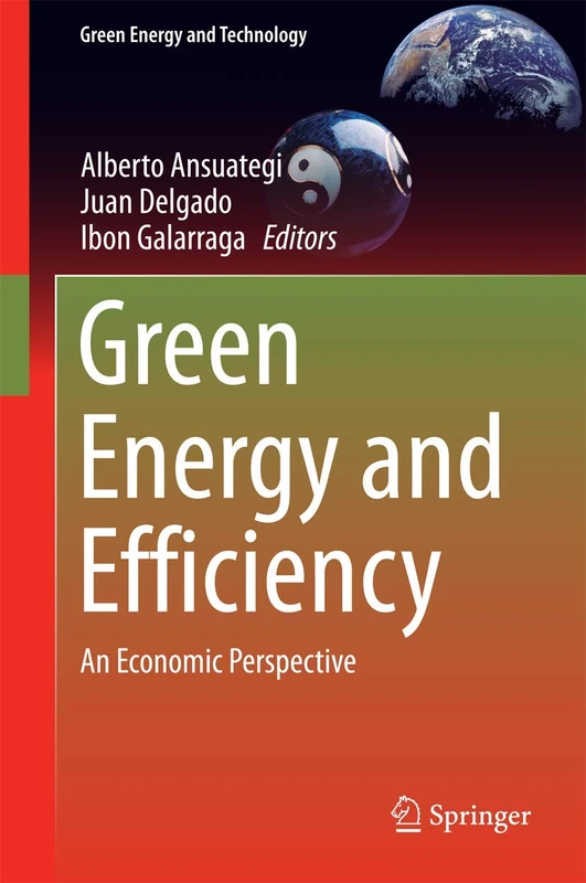 Green Energy and Efficiency: An Economic Perspective (Green Energy and Technology)