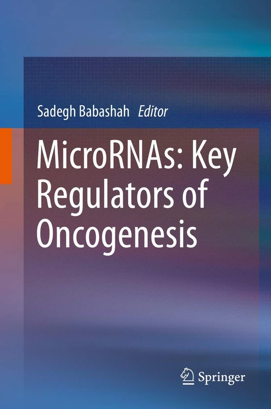 MicroRNAs: Key Regulators of Oncogenesis