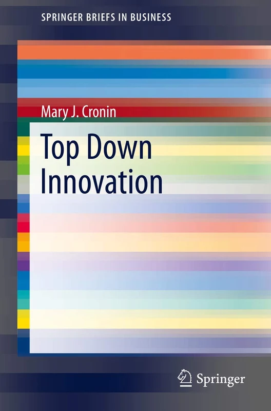 Top Down Innovation (SpringerBriefs in Business)
