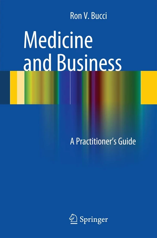 Medicine and Business: A Practitioner's Guide
