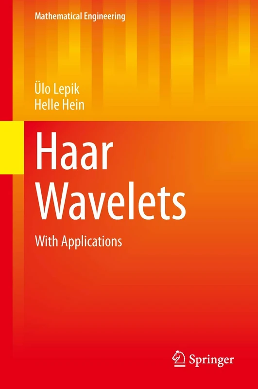 Haar Wavelets: With Applications (Mathematical Engineering)
