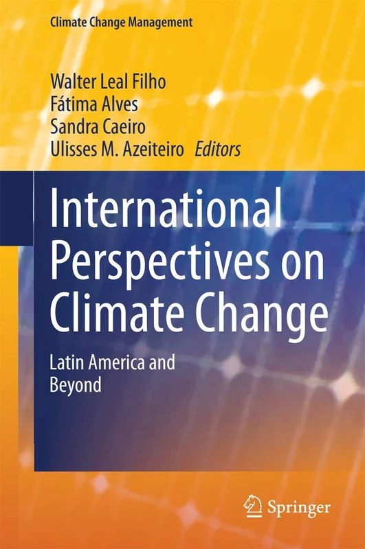 International Perspectives on Climate Change: Latin America and Beyond (Climate Change Management)