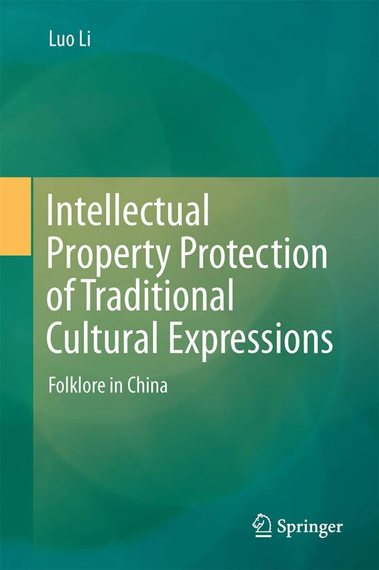 Intellectual Property Protection of Traditional Cultural Expressions: Folklore in China