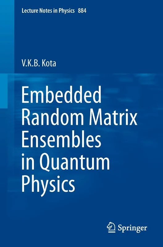 Embedded Random Matrix Ensembles in Quantum Physics: 884 (Lecture Notes in Physics, 884)