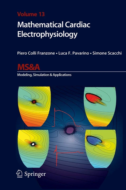 Springer Mathematical Cardiac Electrophysiology (MS&A, 13)