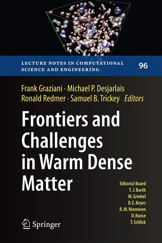 Frontiers and Challenges in Warm Dense Matter: 96 (Lecture Notes in Computational Science and Engineering, 96)