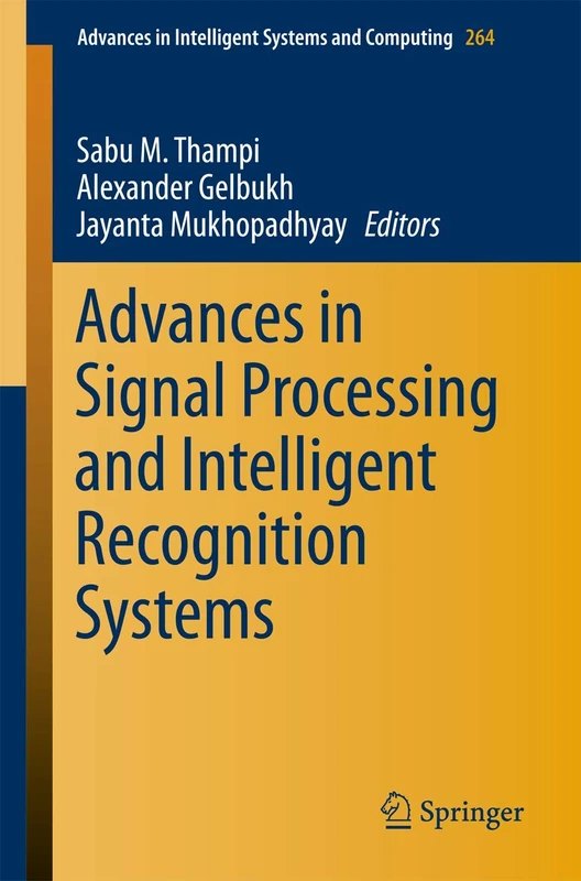 Advances in Signal Processing and Intelligent Recognition Systems: 264 (Advances in Intelligent Systems and Computing, 264)