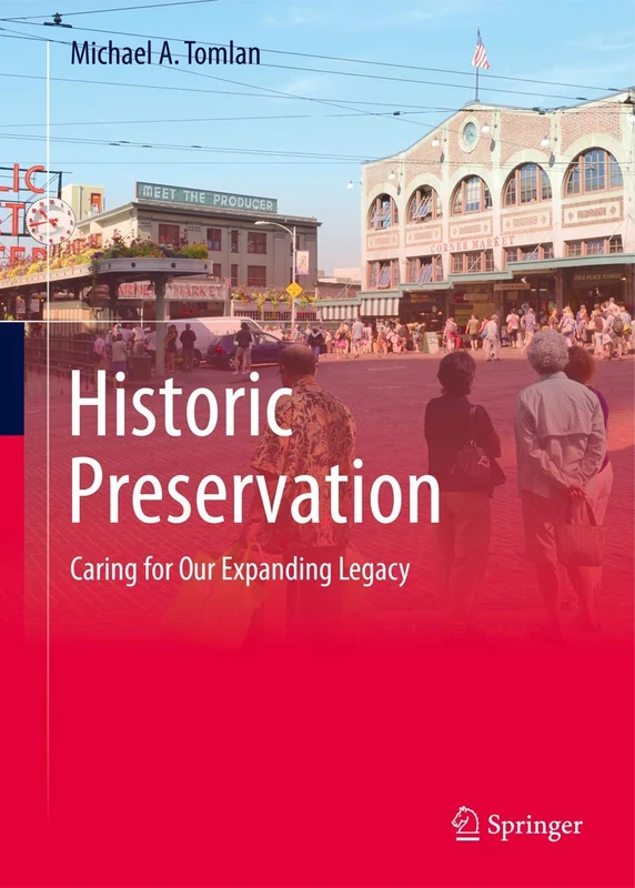 Historic Preservation: Caring for Our Expanding Legacy
