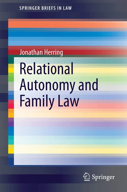 Relational Autonomy and Family Law (SpringerBriefs in Law)