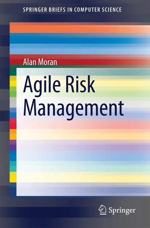 Agile Risk Management (SpringerBriefs in Computer Science)