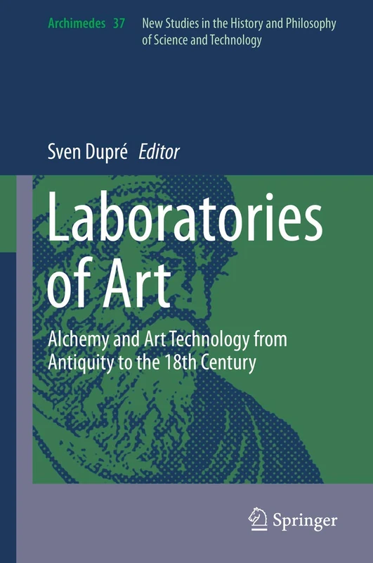 Laboratories of Art: Alchemy and Art Technology from Antiquity to the 18th Century: 37 (Archimedes, 37)