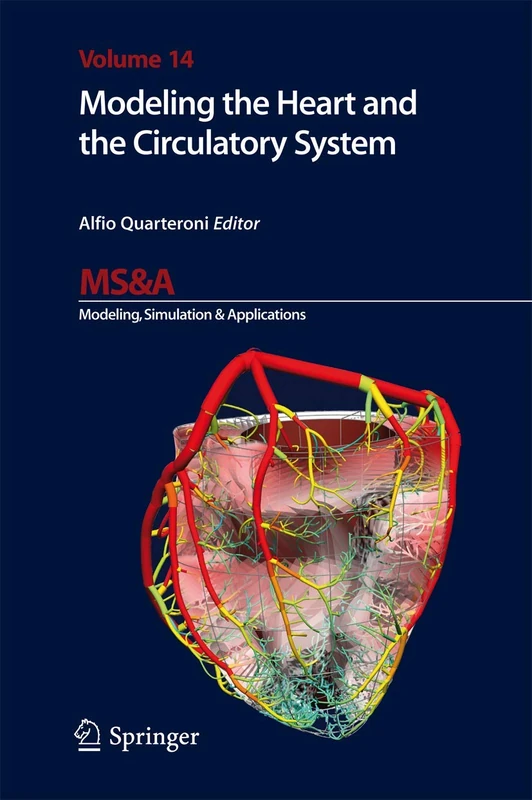 Modeling the Heart and the Circulatory System: 14 (MS&A, 14)