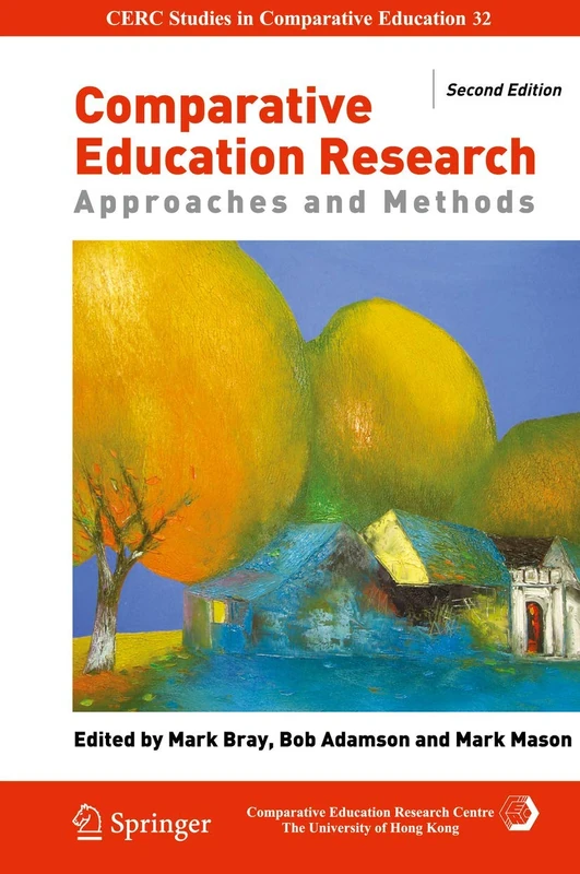 Comparative Education Research: Approaches and Methods: 19 (CERC Studies in Comparative Education, 19)