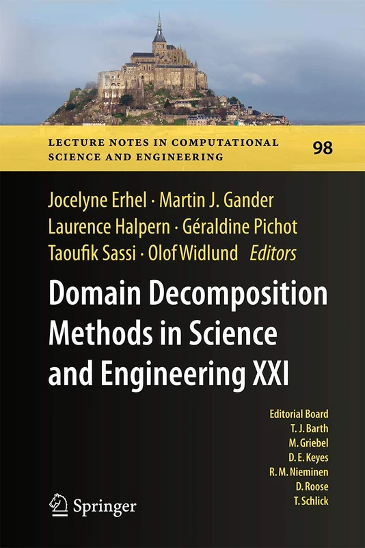 Domain Decomposition Methods in Science and Engineering XXI: 98 (Lecture Notes in Computational Science and Engineering, 98)