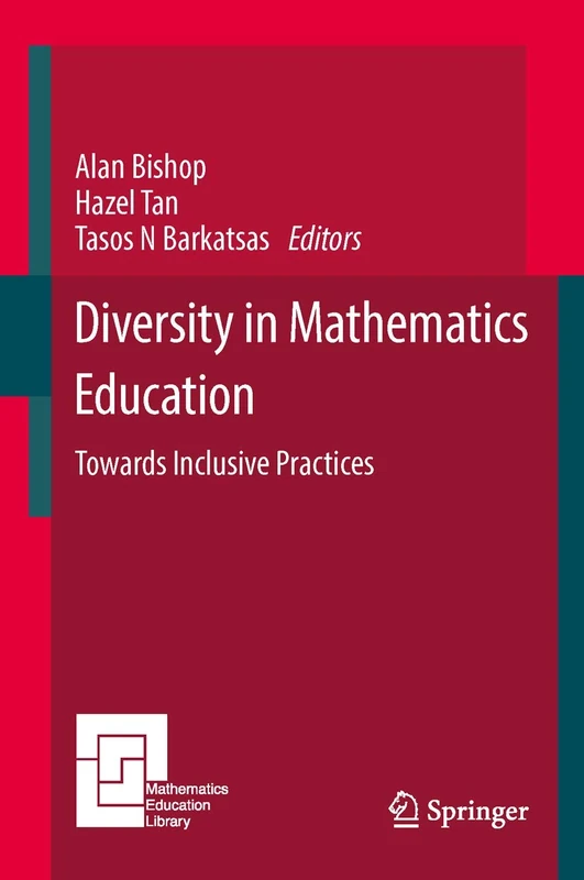Diversity in Mathematics Education: Towards Inclusive Practices: 113 (Mathematics Education Library)