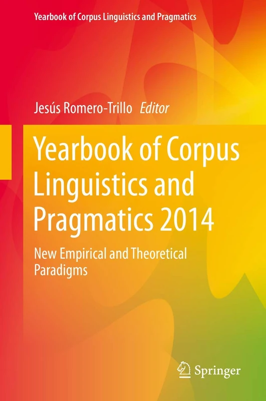 Yearbook of Corpus Linguistics and Pragmatics 2014: New Empirical and Theoretical Paradigms: 2