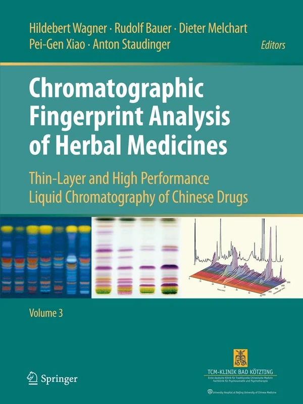 Chromatographic Fingerprint Analysis of Herbal Medicines Volume III: Thin-layer and High Performance Liquid Chromatography of Chinese Drugs: 3