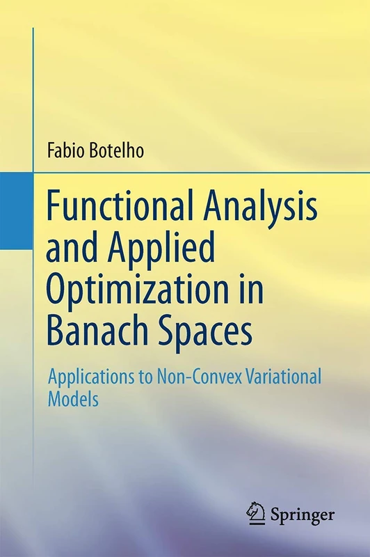 Functional Analysis and Applied Optimization in Banach Spaces: Applications to Non-Convex Variational Models