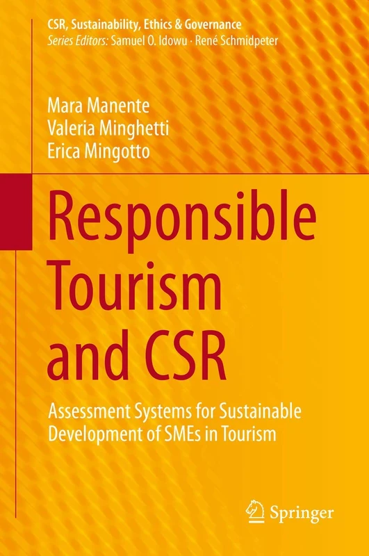 Responsible Tourism and CSR: Assessment Systems for Sustainable Development of SMEs in Tourism (CSR, Sustainability, Ethics & Governance)