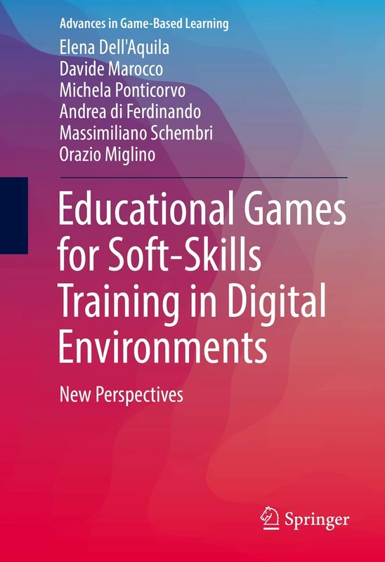 Educational Games for Soft-Skills Training in Digital Environments: New Perspectives (Advances in Game-Based Learning)