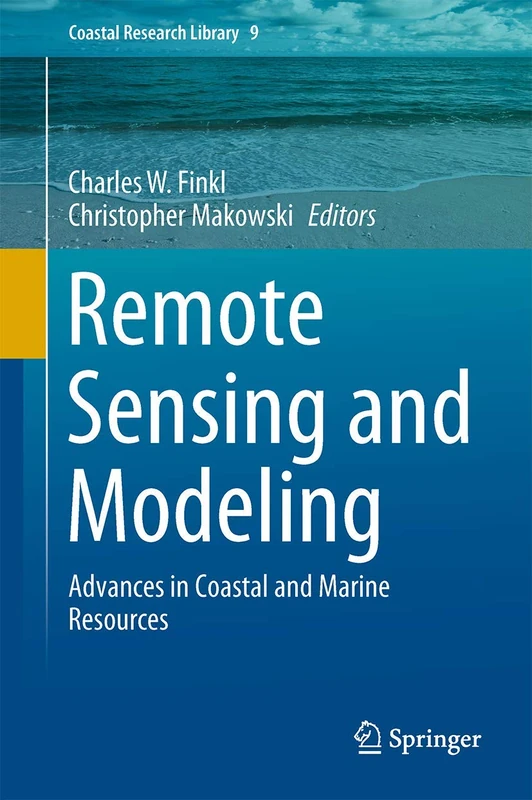 Remote Sensing and Modeling: Advances in Coastal and Marine Resources: 9 (Coastal Research Library, 9) - Image 1