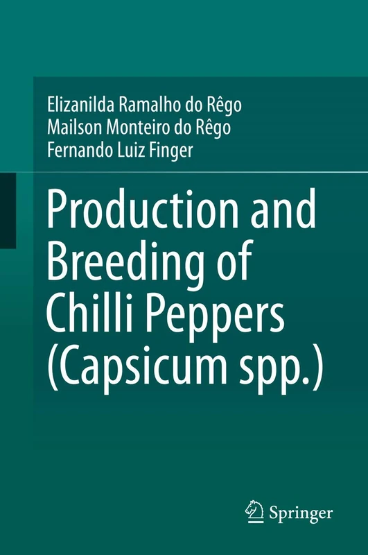 Production and Breeding of Chilli Peppers (Capsicum spp.)